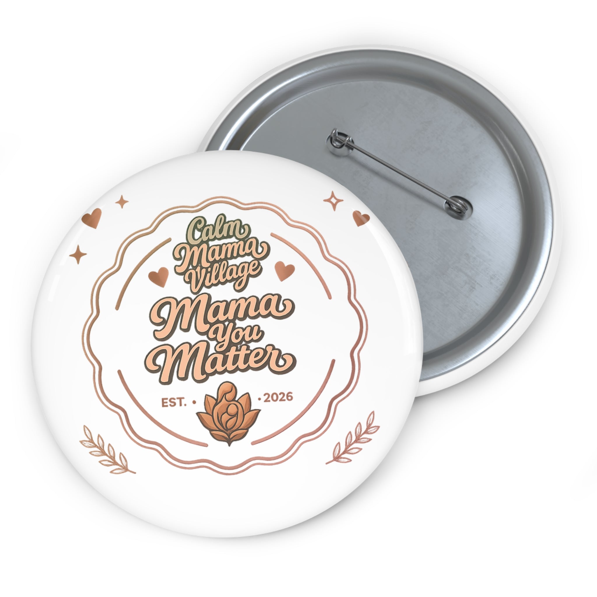 Mama You Matter Pin Button — 'Mama You Matter' Inspirational Motherhood Badge